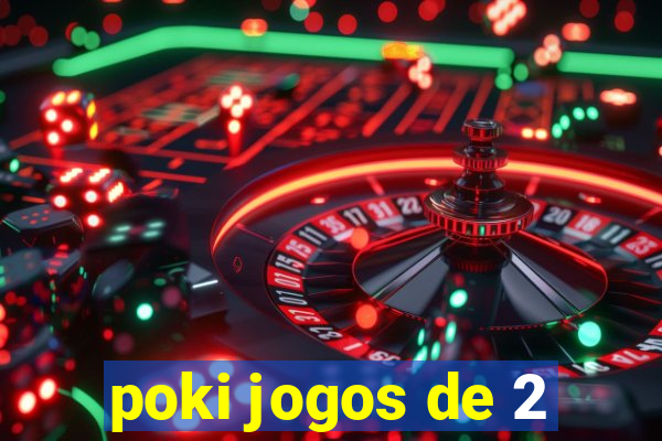 poki jogos de 2